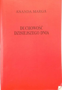 Ananda Marga, Duchowość dzisiejszego dnia