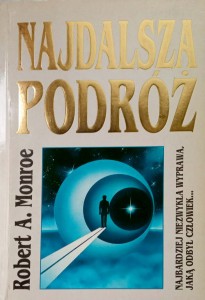 Robert Monroe, Najdalsza podróż