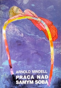 Arnold Mindell, Praca nad samym sobą