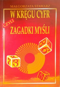 Małgorzata Stawarz, W kręgu cyfr czyli zagadki myśli DEDYKACJA