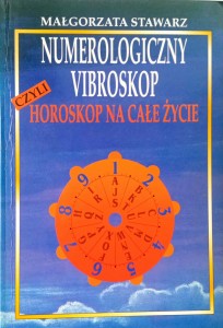 Małgorzata Stawarz, Numerologiczny vibroskop czyli horoskop na całe życie