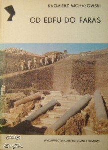 Kazimierz Michałowski, Od Edfu do Faras