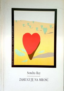 Sondra Ray, Zasługuję na miłość