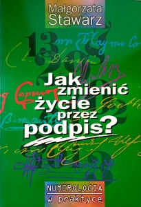 Małgorzata Stawarz, Jak zmienić życie przez podpis?