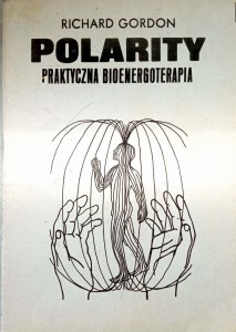 Richard Gordon, Polarity Praktyczna bioenergoterapia