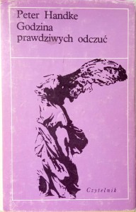 Peter Handke, Godzina prawdziwych odczuć