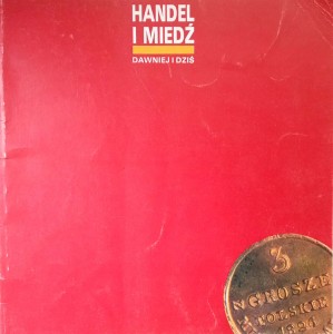 Handel i miedź Dawniej i dziś Katalog wystawy