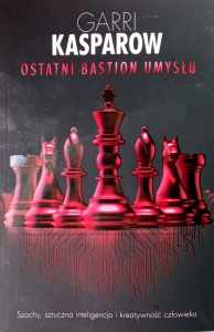 Garri Kasparow, Ostatni bastion umysłu