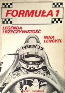 Nina Lengyel, Formuła 1 Legenda i rzeczywistość