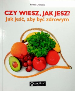 Romana Chojnacka, Czy wiesz, jak jesz?