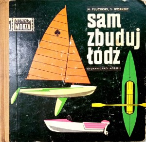Pluciński Workert, Sam zbuduj łódź