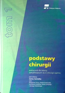 Jacek Szmidt, Podstawy chirurgii tom 1
