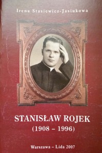 Irena Stasiewicz- Jasiukowa, Stanisław Rojek (1908-1996)