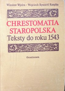 Wydra Rzepka, Chrestomatia Staropolska Teksty do roku 1543