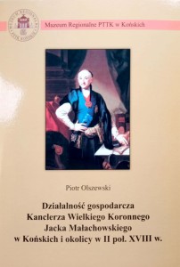 Piotr Olszewski, Działalność gospodarcza Kanclerza Wielkiego Koronnego Jacka Małachowskiego w Końskich