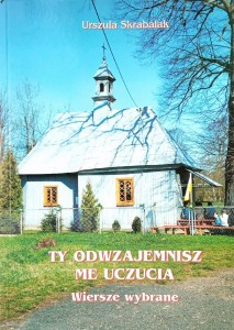 Urszula Skrabalak, Ty odwzajemnisz me uczucia