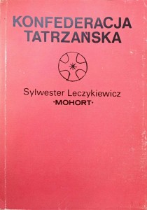 Sylwester Leczykiewicz Mohort, Konfederacja Tatrzańska