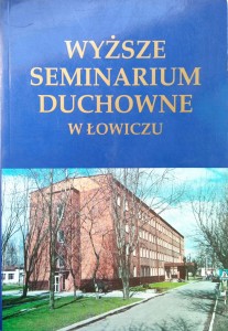 Józef Zawitkowski, Wyższe Seminarium Duchowne w Łowiczu