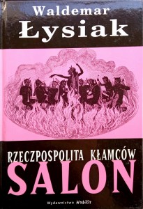 Waldemar Łysiak, Rzeczpospolita kłamców Salon