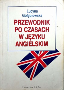 Lucyna Gołębiowska, Przewodnik po czasach w języku angielskim