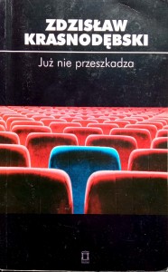 Zdzisław Krasnodębski, Już nie przeszkadza