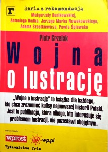 Piotr Grzelak, Wojna o lustrację