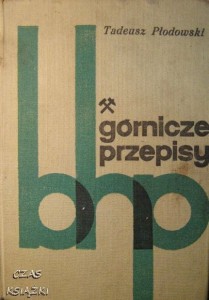 Tadeusz Płodowski, Górnicze przepisy BHP