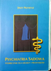 Jerzy Przybysz, Psychiatria sądowa