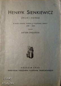 A.Chojecki, Henryk Sienkiewicz Życie i dzieła