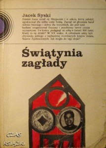 Jacek Syski, Świątynia zagłady