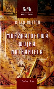 Giles Milton, Muszkatołowa wojna Nathaniela