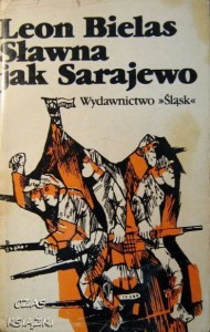 Leon Bielas, Sławna jak Sarajewo