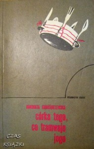 Honorata Chróścielewska, Córka tego, co tramwaje jego