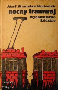 J.S.Kmieciak, Nocny tramwaj