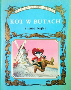 Kot w butach i inne bajki Złota Encyklopedia Bajek
