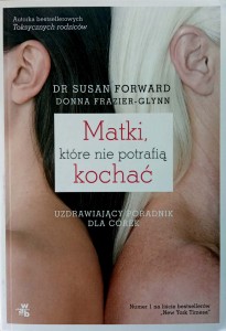 Susan Forward, Matki, które nie potrafią kochać