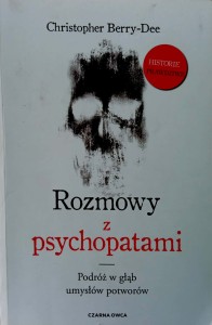 Christopher Berry- Dee, Rozmowy z psychopatami