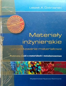 Leszek Dobrzański, Materiały inżynierskie i projektowanie materiałowe