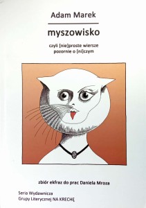 Adam Marek, Myszowisko