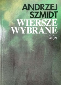 Andrzej Szmidt, Wiersze wybrane