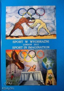 red.Józef Kaczmarek, Sport w wyobraźni Londyn 2012