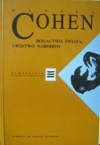 Daniel Cohen, Bogactwo świata, ubóstwo narodów