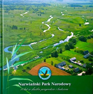 Wojciech Roszkowski, Narwiański Park Narodowy 10 lat w służbie przyrodzie i ludziom