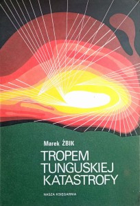 Marek Żbik, Tropem tunguskiej katastrofy