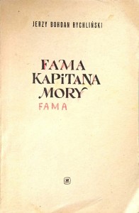 Jerzy Bohdan Rychliński, Fama Kapitana Mory