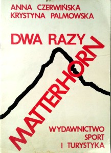 Anna Czerwińska Krystyna Palmowska, Dwa razy Matterhorn