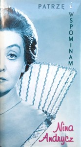 Nina Andrycz, Patrzę i wspominam