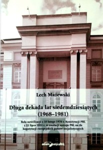 Lech Mażewski, Długa dekada lat siedemdziesiątych