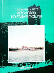 Borawska Rietz, Przewodnik po Starym Toruniu