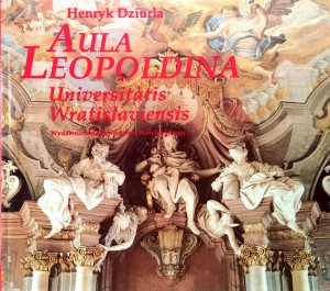 Henryk Dziurla, Aula Leopoldina